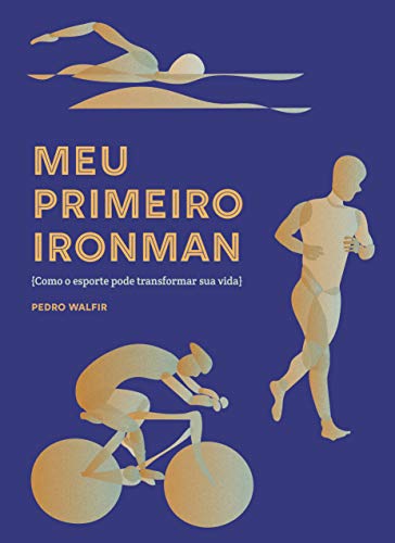 Meu primeiro ironman: Como o esporte pode transformar a sua vida