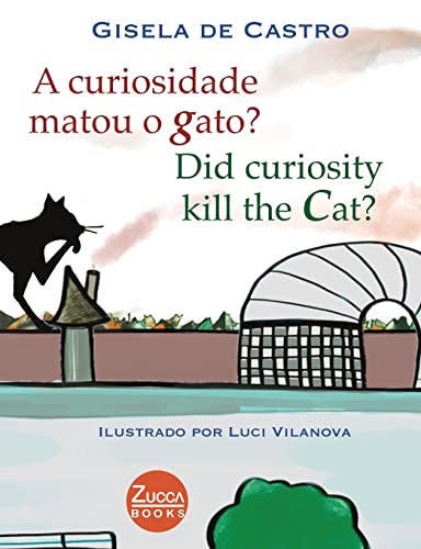 A curiosidade matou o gato? Did curiosity kill the cat?