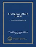 alimentation prix guadeloupe  Prix de détail des aliments, 1959-60 : indices et prix moyens