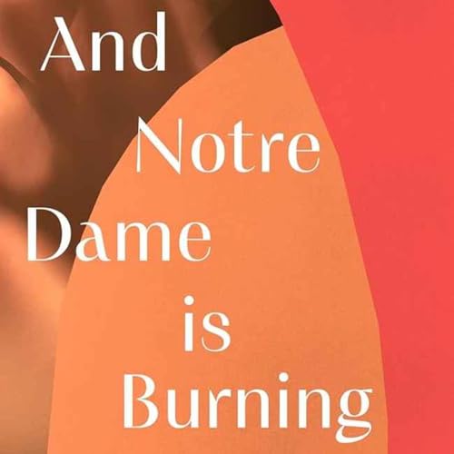 Little Atoms 979 - Miriam Robinson's And Notre Dame is Burning