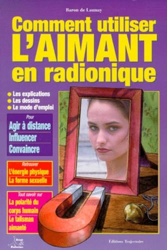 Comment utiliser l'aimant en radionique