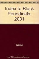 Index to Black Periodicals 2001 0783896905 Book Cover