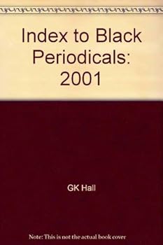 Hardcover G.K. Hall Index to Black Periodicals 2001 [Large Print] Book