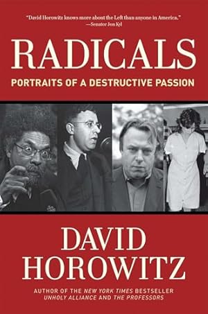 Radicals: Portraits of a Destructive Passion