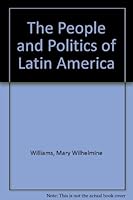 The People and Politics of Latin America B0007E9Q2W Book Cover