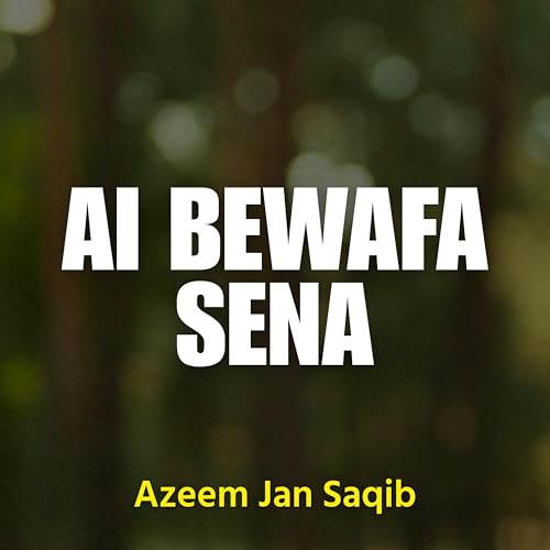 Ai Bewafa Sena de Azeem Jan Saqib en Amazon Music Unlimited
