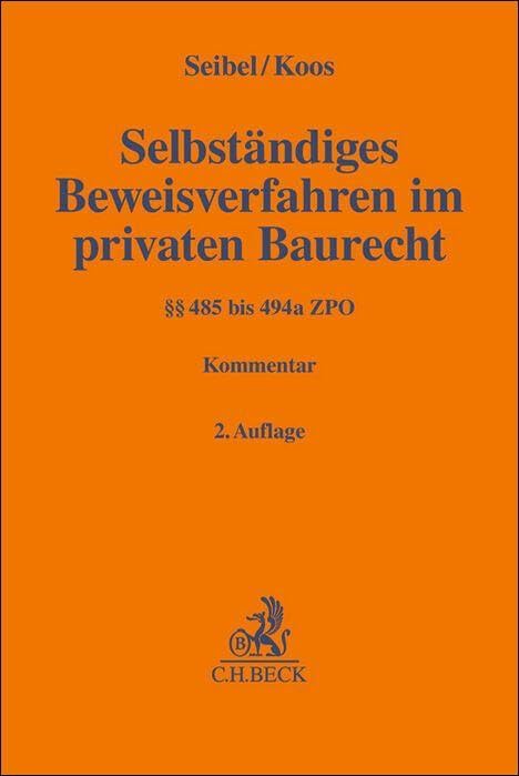Selbständiges Beweisverfahren im privaten Baurecht: §§ 485 bis 494a ZPO (Gelbe Erläuterungsbücher)