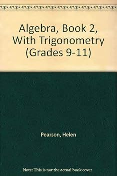 Hardcover Algebra, Book 2, With Trigonometry (GRADES 9-11) Book