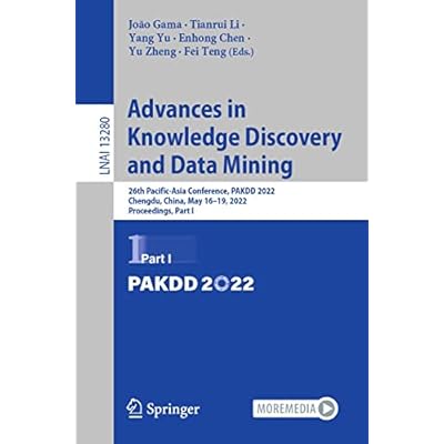 Advances in Knowledge Discovery and Data Mining: 26th Pacific-Asia Conference, PAKDD 2022, Chengdu, China, May 16&ndash;19, 2022, Proceedings, Part I