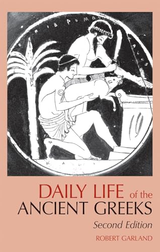 Daily Life of the Ancient Greeks (Greenwood Press 