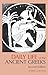 Daily Life of the Ancient Greeks (Greenwood Press "Daily Life Through History")