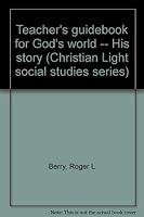 Teacher's guidebook for God's world -- His story 0878139141 Book Cover