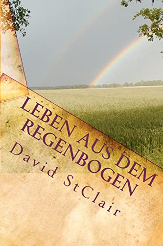 Leben aus dem Regenbogen (German Edition)