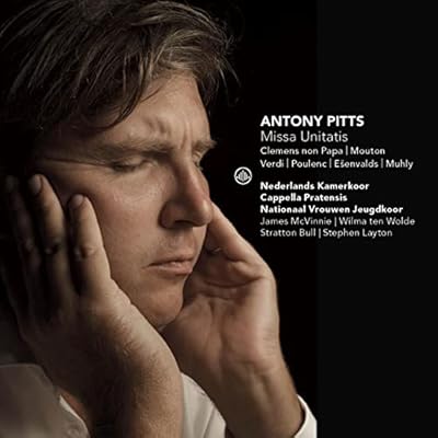 Antony Pitts: Missa Unitatis