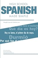 High School Spanish Made Simple 193470346X Book Cover