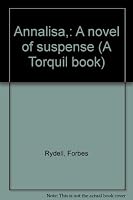 Annalisa,: A novel of suspense B0006AW2IW Book Cover