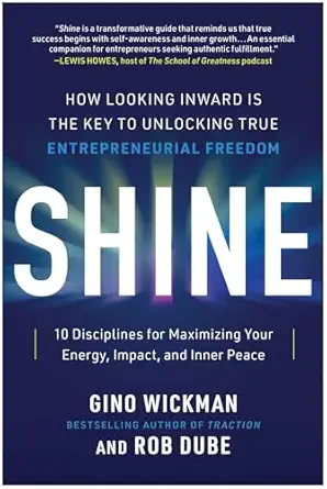 Shine: How Looking Inward Is the Key to Unlocking True Entrepreneurial Freedom-Wow! eBook