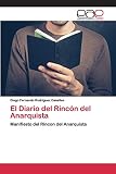 El Diario del Rincón del Anarquista: Manifiesto del Rincon del Anarquista (Spanish Edition)