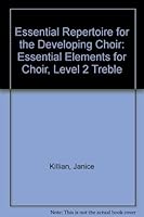 Essential Repertoire for the Developing Choir: Essential Elements for Choir, Level 2 Mixed Voices 0634007807 Book Cover