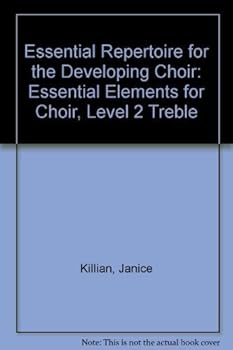 Paperback Essential Repertoire for the Developing Choir: Essential Elements for Choir, Level 2 Treble Book
