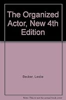 The Organized Actor, New 4th Edition 0966736524 Book Cover