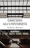 Omicidio all'università (Italian Edition)