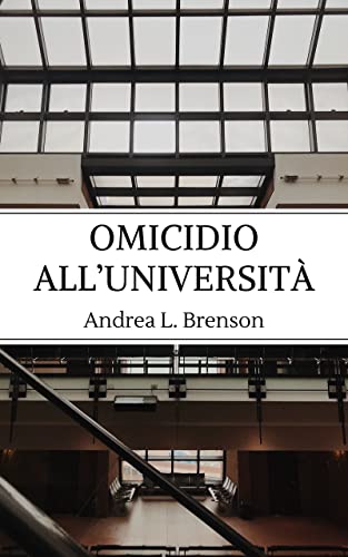 Omicidio all'università (Italian Edition)