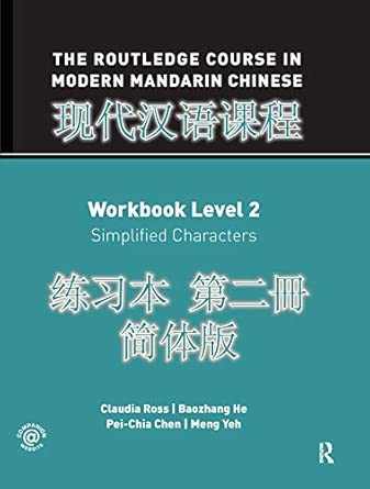 The Routledge Course in Modern Mandarin Chinese Workbook Level 2 (Simplified): Workbook Level 2: Simplified Characters 练习本 第二册 简体版 book cover