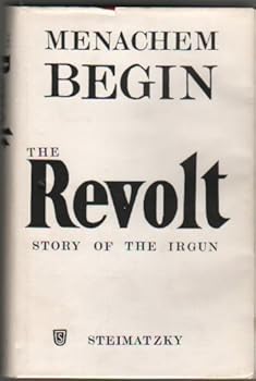 Hardcover The Revolt: Story of the Irgun by Menachem Begin (1977-08-02) Book