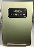 The Legacy Of James D. Hart At The Bancroft Library 1970-1990 B07VGD4C31 Book Cover