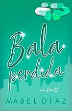 Bala perdida: Bilogia Love II