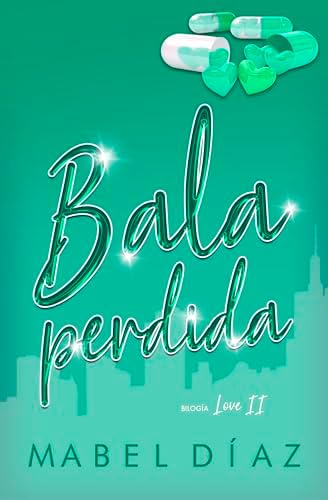 Bala perdida: Bilogia Love II