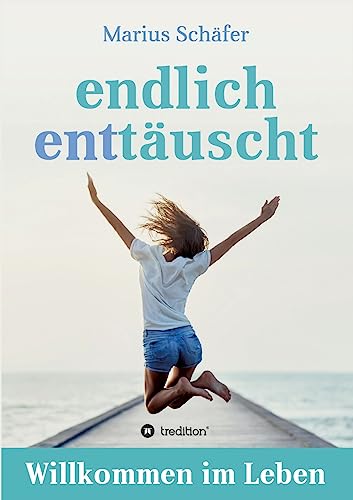 endlich enttäuscht (German Edition)