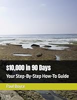 $10,000 in90 Days: Your Step-By-Step How-To Guide (The Greater American Project) B0F5N6LFY2 Book Cover