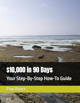 Paperback $10,000 in90 Days: Your Step-By-Step How-To Guide (The Greater American Project) Book
