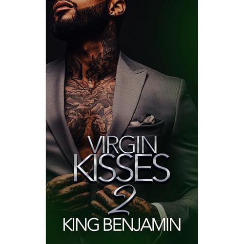 Audiobook: Virgin Kisses 2 by King Benjamin