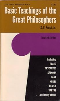 Mass Market Paperback Basic teachings of the great philosophers;: A survey of their basic ideas (Dolphin books) Book