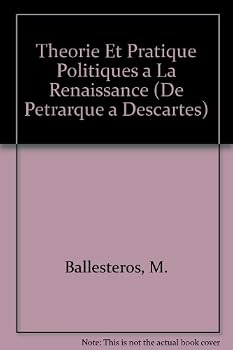 Paperback Theorie Et Pratique Politiques a la Renaissance [French] Book