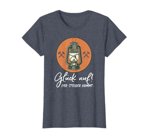 Glück auf! Der Steiger kommt. Bergbau T-Shirt