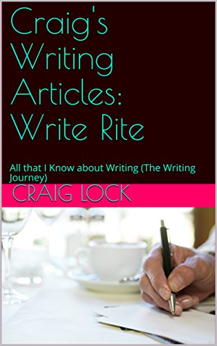 Craig's Writing Articles : Write Rite (Audiobook): All that I Know about Writing (The Writing Journey)