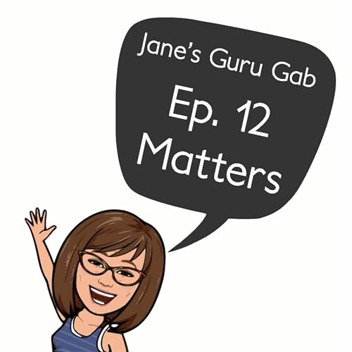 Episode 12 - Matters