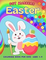 Easter Dot Marker Preschool learning books: Kids learn Math Numbers 1-12 Colors and Shapes: Easter basket stuffers toddler girls and boys fun activity ... Activity workbooks for toddlers ages 2-4!) B0CT3FMQ9F Book Cover