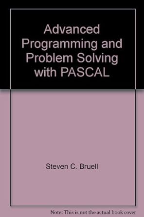 Advanced Programming and Problem Solving with PASCAL: 2nd Ed: Schneider ...