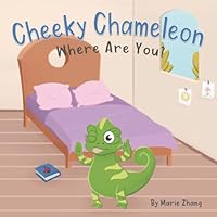 Cheeky Chameleon : Where Are You? 1957989114 Book Cover