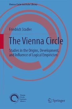 Hardcover The Vienna Circle: Studies in the Origins, Development, and Influence of Logical Empiricism Book