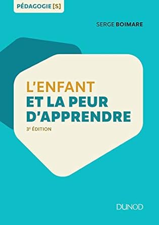 L'enfant et la peur d'apprendre - 3e éd