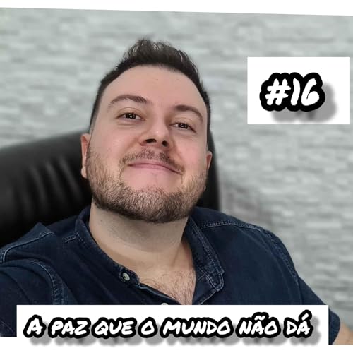 #16 - A paz de Jesus