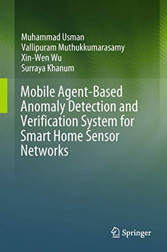 Mobile Agent-Based Anomaly Detection and Verification System for Smart Home Sensor Networks
