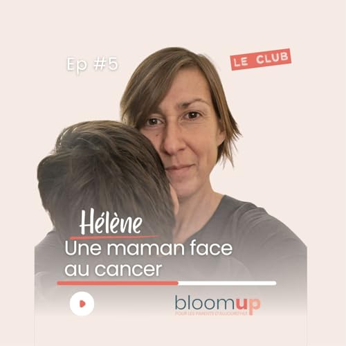 Une maman face au cancer | H&eacute;l&egrave;ne