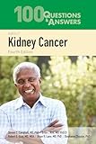 100 Questions & Answers About Kidney Cancer